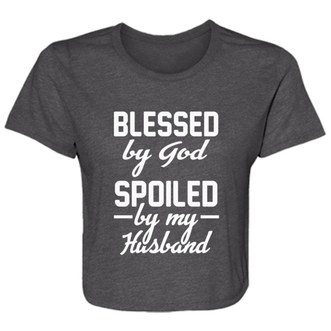 Women's dark grey heather flowy cropped tee with the text 'Blessed by God, Spoiled by My Husband' in stylish print, made from soft poly blend fabric.