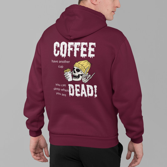 Full Zip Hoodie With a Funny Design, "Coffee, Have Another Cup"