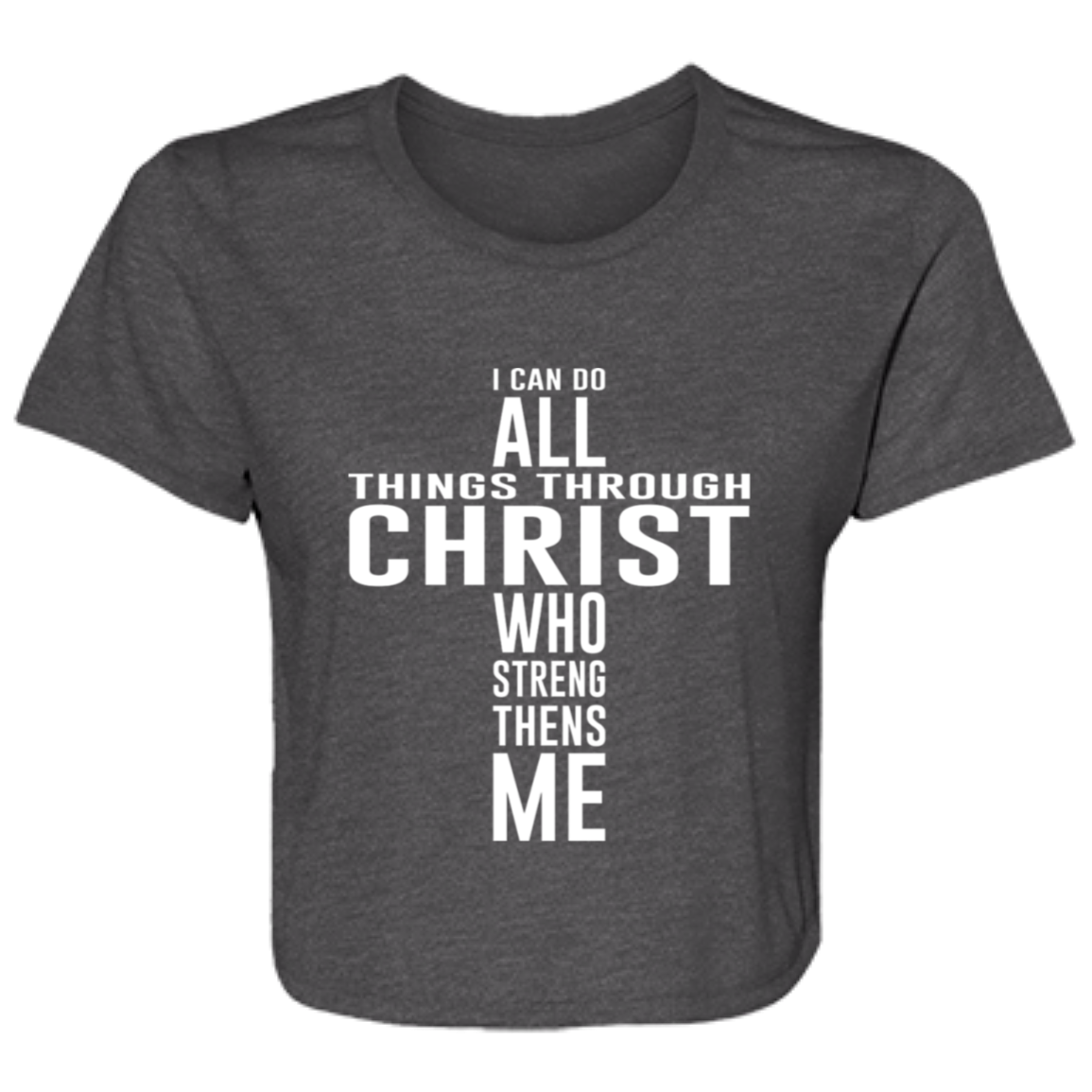 dark grey heather women's flowy cropped tee featuring a heartfelt quote 'I can do all things through Christ who strengthens me' formatted in the shape of the cross - stylish casual shirt for faith filled women