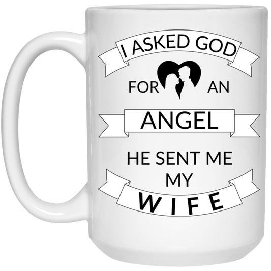 High-quality 15oz white ceramic mug featuring a silhouette of a couple in a heart shape with the quote "I asked God for an angel, he sent me my wife." 