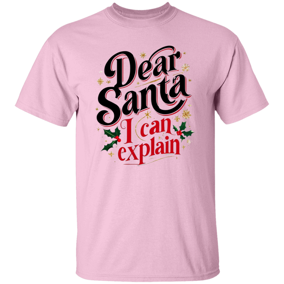 Christmas light pink cotton t-shirt with funny text, "Dear Santa, I can explain"