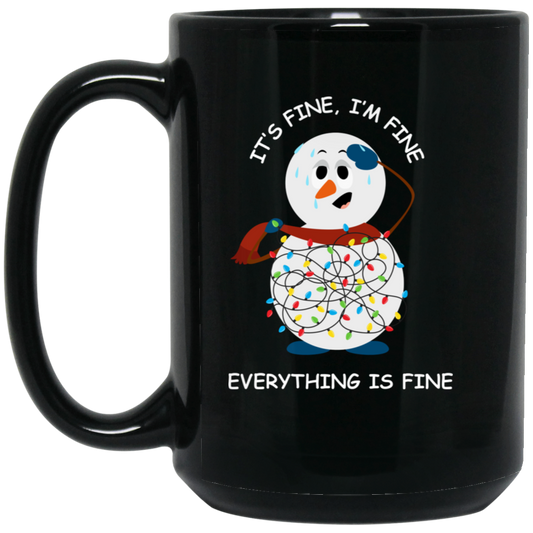 Funny 15oz black ceramic mug featuring a nervous snowman tangled in Christmas lights with the text "It's fine, I'm fine, everything is fine," perfect holiday gift for humor lovers.