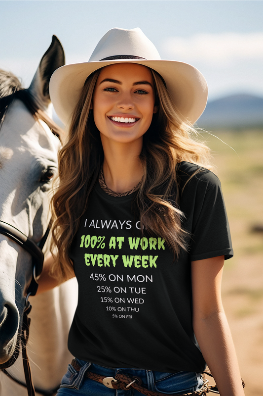 Cotton Tshirt with a Funny Quote - Give 100% At Work