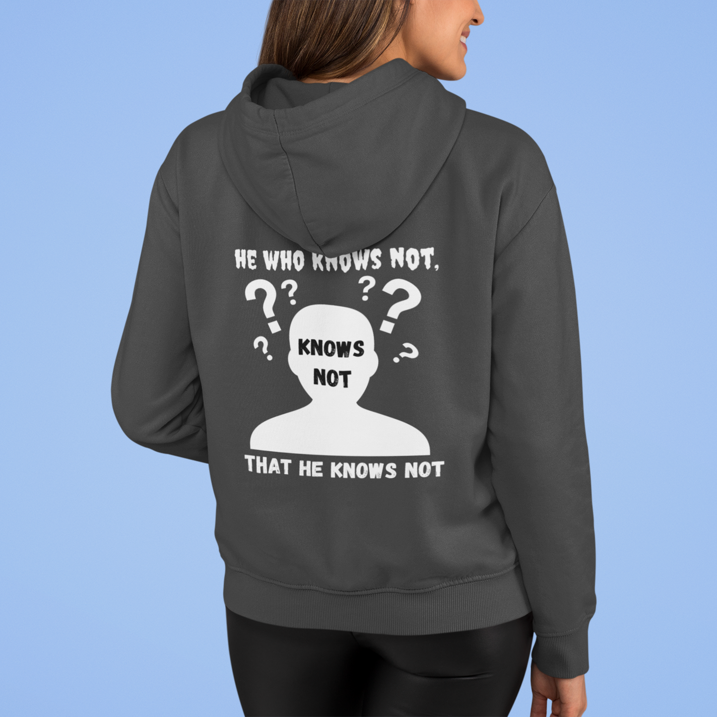 Full Zip Hoodie With Thoughtful Design, "He Who Knows Not"