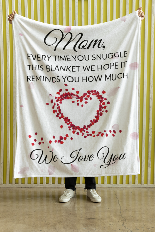 Sherpa Blankets For Mom - Mom, Every Time You Snuggle This Blanket