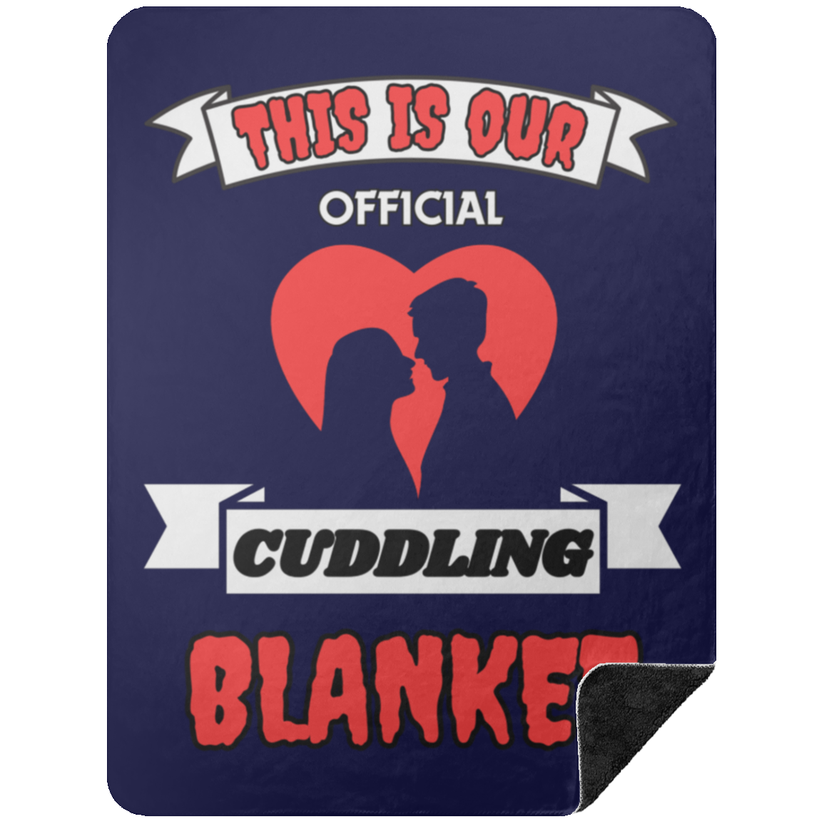 navy premium Black Sherpa Blanket with 'This Is Our Official Cuddling Blanket' design, featuring a heart and silhouette of a couple, perfect for cozy nights.