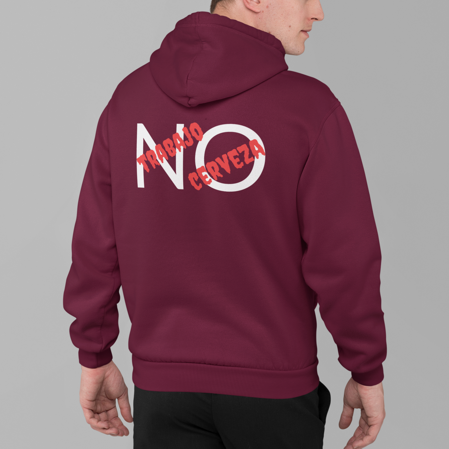 Full Zip Hoodie With a Funny Design, "No Trabajo, No Cerveza"