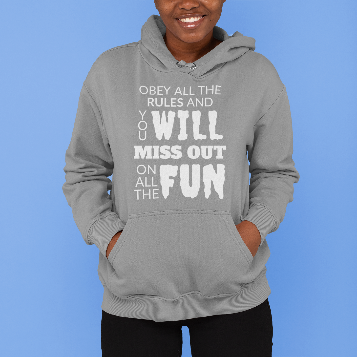 Pullover Hoodie With Thoughtful Design, "Obey All The Rules"