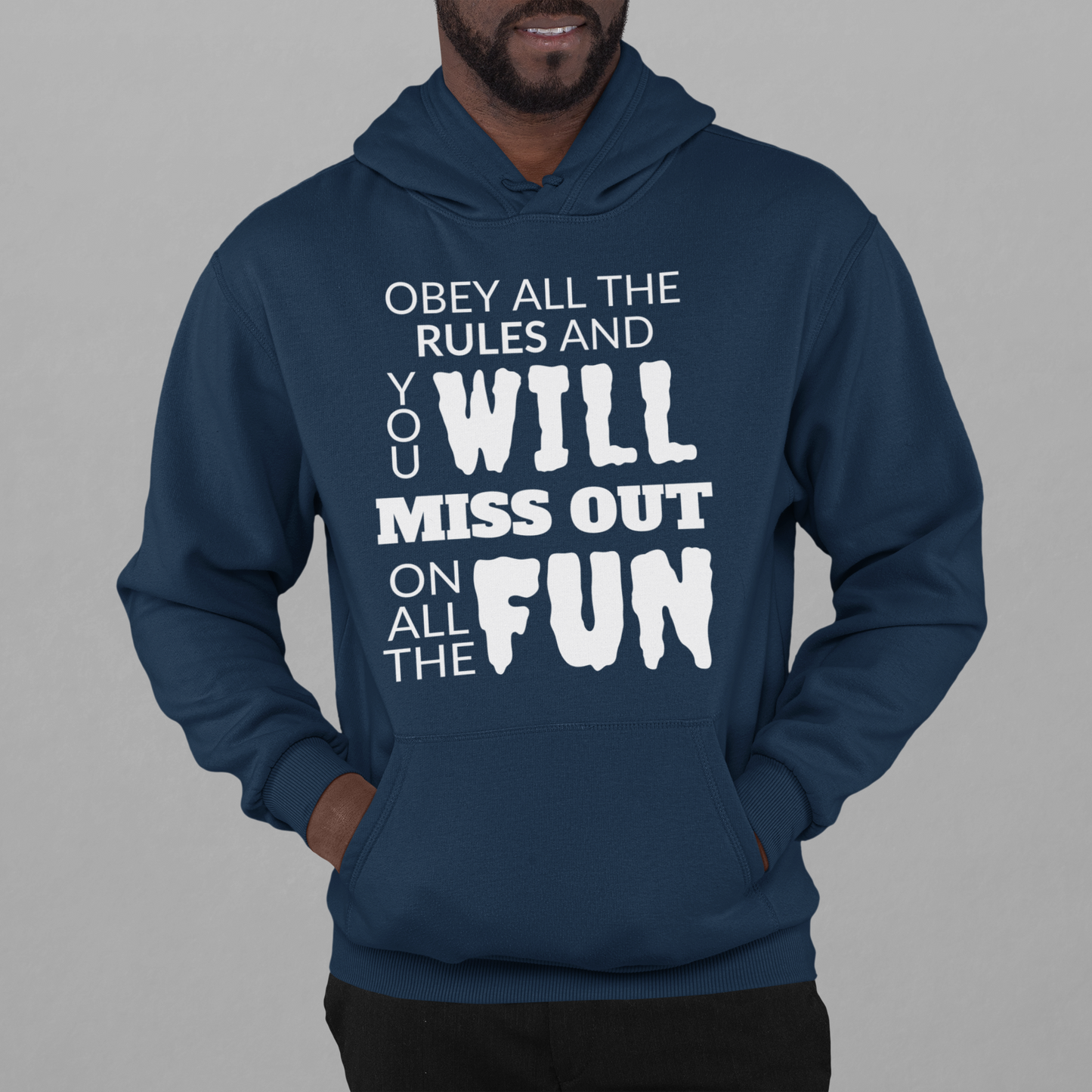 Pullover Hoodie With Thoughtful Design, "Obey All The Rules"