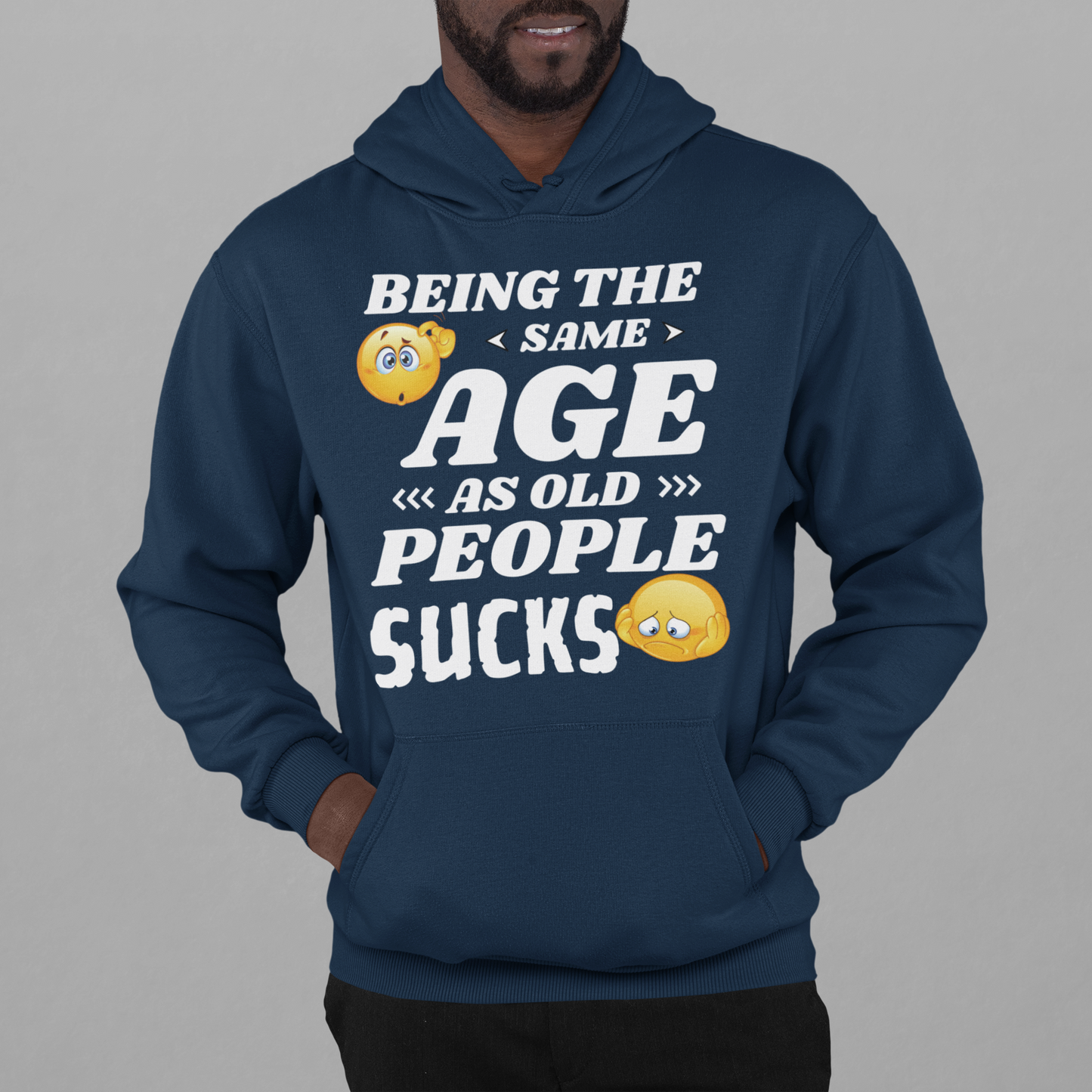 Pullover Hoodie With Funny Design, "Same Age Sucks"