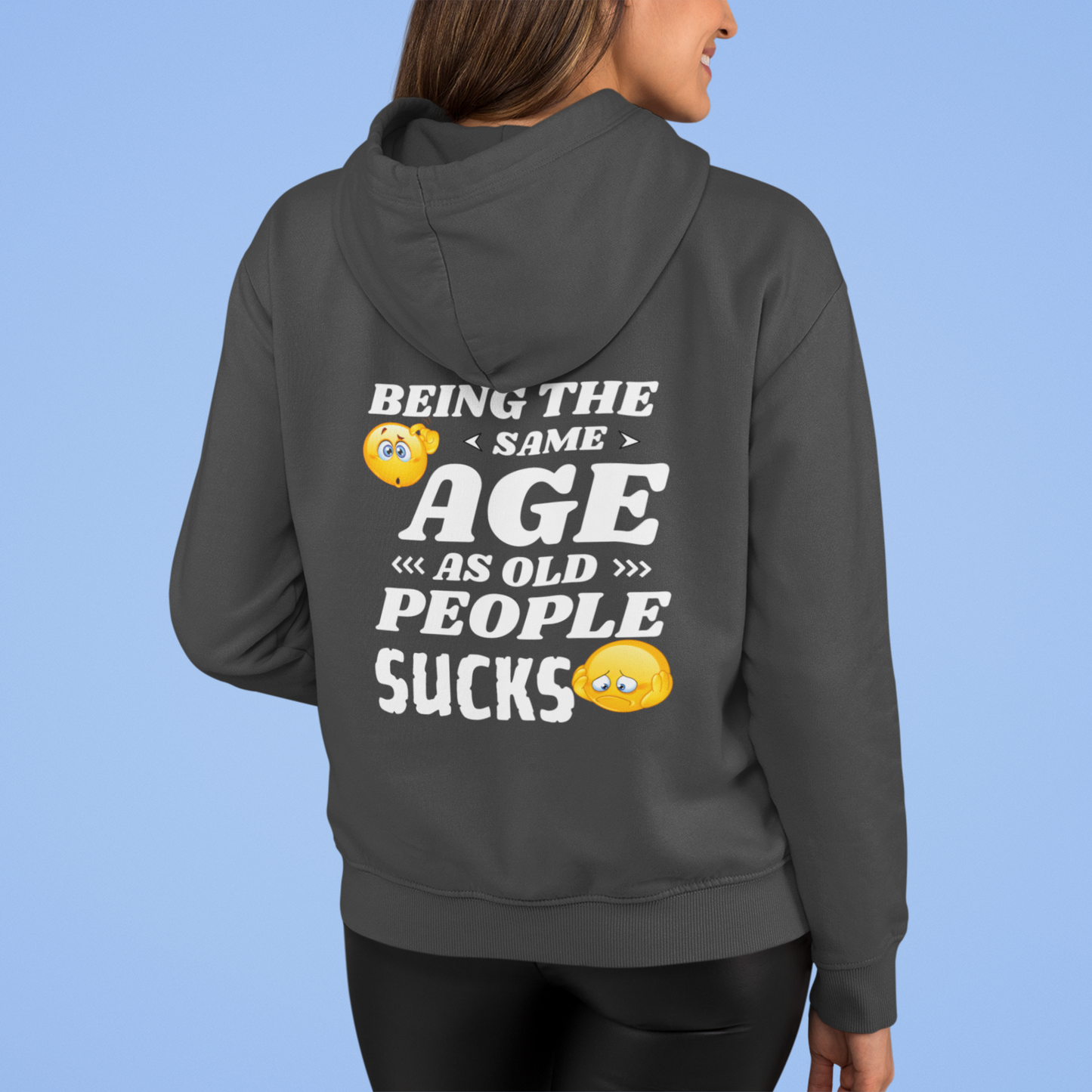 Full Zip Hoodie With Funny Design, "Being The Same Age Sucks"