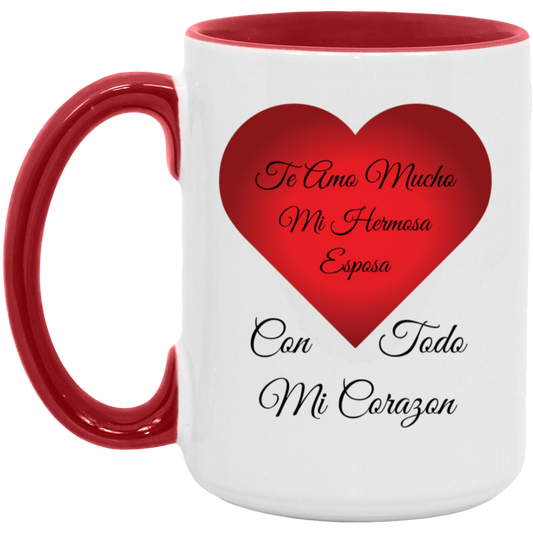 Ceramic 15 oz. red accent mug with a big red heart and the words 'te amo mucho mi hermosa esposa con todo mi corazón' - perfect gift for wives