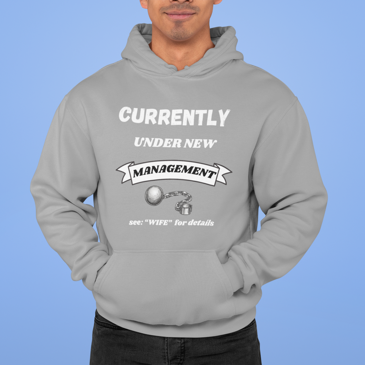 Pullover Hoodie With Funny Design, "Currently Under New Management"