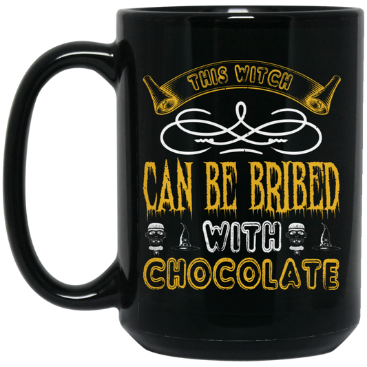 "Witch Bribed with Chocolate Mug - 15oz black ceramic mug featuring 'This witch can be bribed with chocolate' text design."