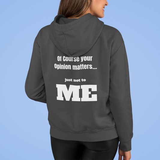 Full Zip Hoodie With Funny Design, "Your Opinion Matters"